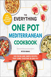 The Everything One Pot Mediterranean Cookbook by Peter Minaki [EPUB: 1507220235]