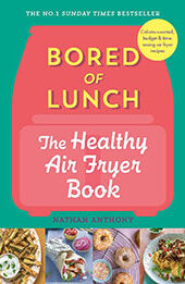 Bored of Lunch: The Healthy Air Fryer Book [EPUB: 1529903521]