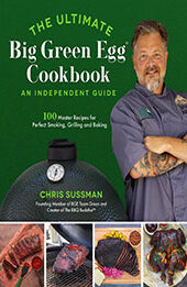 The Ultimate Big Green Egg Cookbook by Chris Sussman [EPUB: 1645677303]