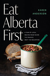 Eat Alberta First by Karen Anderson [EPUB: 1771514027]