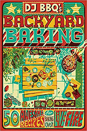 DJ BBQ's Backyard Baking by Christian Stevenson [EPUB: 178713976X]