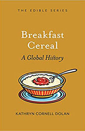 Breakfast Cereal: A Global History by Kathryn Cornell Dolan [EPUB: 178914695X]
