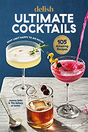 Delish Ultimate Cocktails by Joanna Saltz [EPUB: 1950785955]