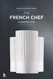 The French Chef Handbook by Michel Maincent-Morel [EPUB: 2857086954]