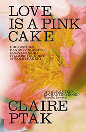Love Is a Pink Cake by Claire Ptak [EPUB: 0393541118]