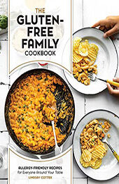 The Gluten-Free Family Cookbook by Lindsay Cotter [EPUB: 0760380902]