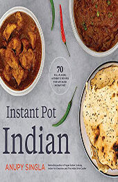 Instant Pot Indian by Anupy Singla [EPUB: 1572843179]