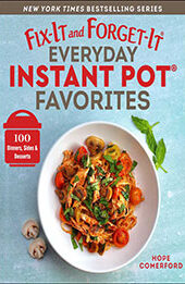 Fix-It and Forget-It Everyday Instant Pot Favorites by Hope Comerford [EPUB: 1680998617]