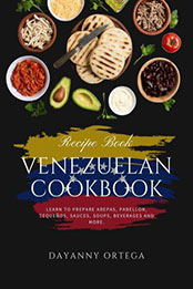 Venezuelan Cookbook by Dayanny Ortega [EPUB: 9798215577233]