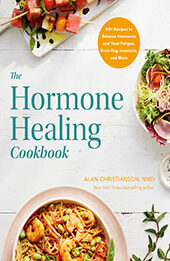 The Hormone Healing Cookbook by Dr. Alan Christianson [EPUB: 0593235819]