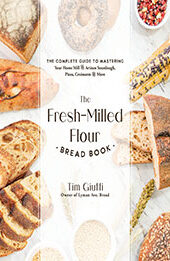 The Fresh-Milled Flour Bread Book by Tim Giuffi [EPUB: 1645679594]