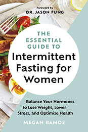 The Essential Guide to Intermittent Fasting for Women by Megan Ramos [EPUB: 1771645415]