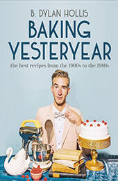 Baking Yesteryear by B. Dylan Hollis [EPUB: 0744080045]