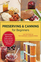 Preserving and Canning for Beginners by Editors of the Harvard Common Press [EPUB: 0760383820]