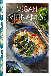 Vegan Vietnamese by Helen Le [EPUB: 1631069306]