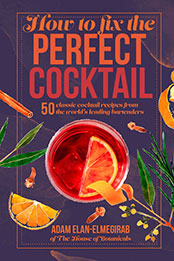 How to Fix the Perfect Cocktail by Doctor Adam Elan-Elmegirab [EPUB: 1912983664]