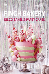 Finch Bakery Disco Bakes and Party Cakes by Lauren Finch [EPUB: 0241633885]