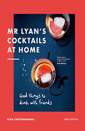 Mr Lyan’s Cocktails at Home by Ryan Chetiyawardana [EPUB: 0711287635]