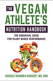 The Vegan Athlete's Nutrition Handbook by Nichole Dandrea-Russert [EPUB: 1578269040]