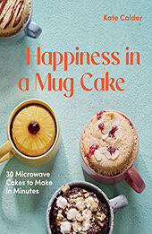 Happiness in a Mug Cake by Katie Calder [EPUB: 1784886548]