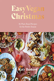 Easy Vegan Christmas by Katy Beskow [EPUB: 178713945X]