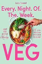 Every Night of the Week Veg by Lucy Tweed [EPUB: 1922616516]
