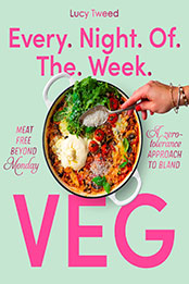 Every Night of the Week Veg by Lucy Tweed [EPUB: 1922616516]