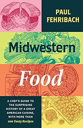 Midwestern Food by Paul Fehribach [EPUB: 0226819493]