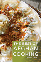The Best of Afghan Cooking by Zarghuna S. Adel [EPUB: 078181443X]