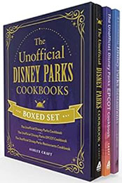 The Unofficial Disney Parks Cookbooks Boxed Set by Ashley Craft [EPUB: 1507220944]