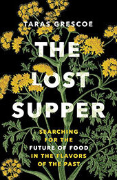 The Lost Supper by Taras Grescoe [EPUB: 1771647639]