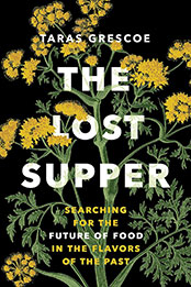 The Lost Supper by Taras Grescoe [EPUB: 1771647639]