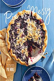 Pie is Messy by Rebecca Grasley [EPUB: 198486050X]