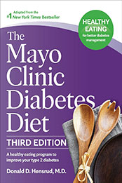 The Mayo Clinic Diabetes Diet, 3rd Edition by Donald D. Hensrud [EPUB: 9798887701776]