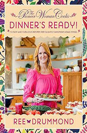 The Pioneer Woman Cooks―Dinner's Ready by Ree Drummond [EPUB: 0062962841]
