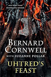 Uhtred's Feast: Inside the World of The Last Kingdom by Bernard Cornwell [EPUB: 0063219360]