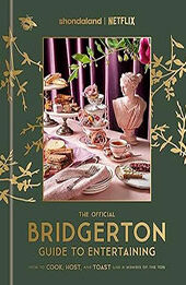 The Official Bridgerton Guide to Entertaining by Emily Timberlake [EPUB: 0593796233]