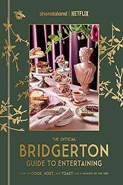 The Official Bridgerton Guide to Entertaining by Emily Timberlake [EPUB: 0593796233]