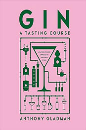 Gin A Tasting Course by Anthony Gladman [EPUB: 0744084407]