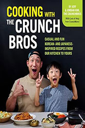 Cooking with the CrunchBros by Jeff and Jordan Kim [EPUB: 0760385238]