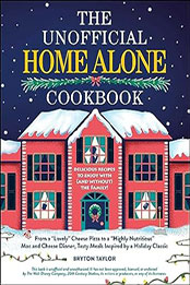 The Unofficial Home Alone Cookbook by Bryton Taylor [EPUB: 1507221258]