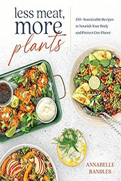 Less Meat, More Plants by Annabelle Randles [EPUB: 1628604948]