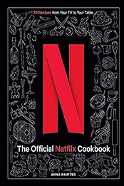 The Official Netflix Cookbook by Anna Painter [EPUB: 1647229499]