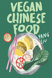 Vegan Chinese Food by Yang Liu [EPUB: 1743799365]