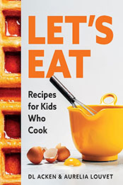 Let's Eat by DL Acken [EPUB: 1771514132]