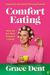 Comfort Eating by Grace Dent [EPUB: 1783352868]