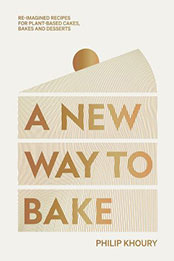 A New Way to Bake by Philip Khoury [EPUB: 1784885924]