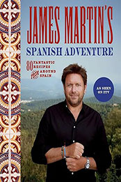 James Martin's Spanish Adventure by James Martin [EPUB: 1837831297]