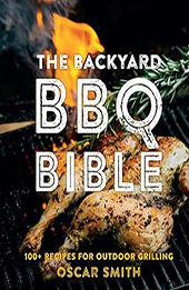 The Backyard BBQ Bible by Oscar Smith [EPUB: 1922754447]