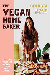 Vegan Home Baker by Georgia Irwin [EPUB: 192286353X]
